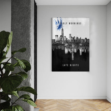 Early Mornings Late Nights - Leinwandbild Motivation (Canvas) kaufen bei Linkreich – Jetzt entdecken!