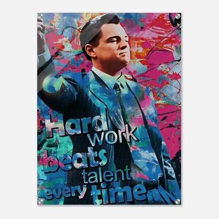 Hard Work Beats Talent - Jordan Belfort - Leinwandbild Pop Art (Canvas) kaufen bei Linkreich – Jetzt entdecken!