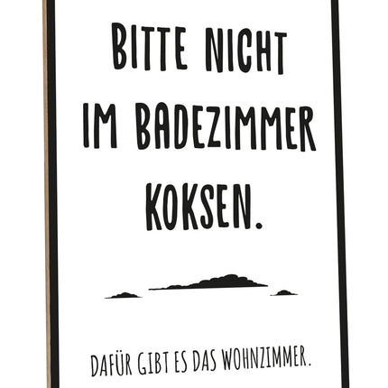 SEO. Holzschild Bitte nicht im Badezimmer koksen - Linkreich