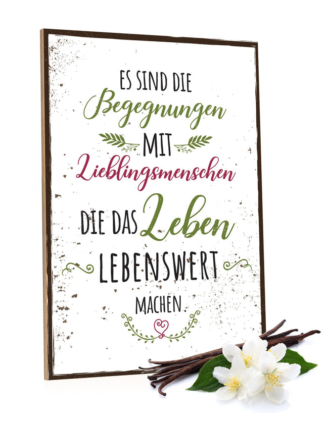 SEO. Holzschild Es sind die Begegnungen mit Lieblingsmenschen - Linkreich