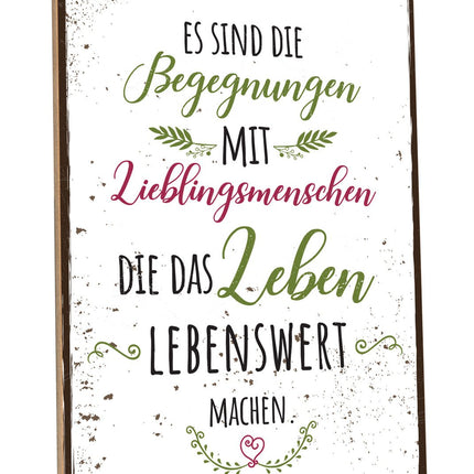 SEO. Holzschild Es sind die Begegnungen mit Lieblingsmenschen - Linkreich
