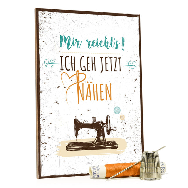 SEO. Holzschild Mir reicht's ich geh jetzt nähen - Linkreich