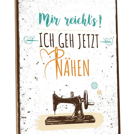 SEO. Holzschild Mir reicht's ich geh jetzt nähen - Linkreich