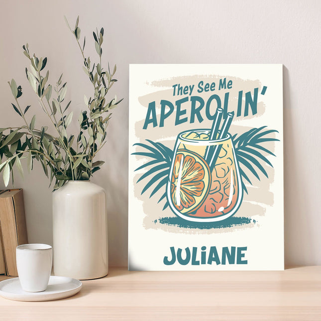 SEO. Holzschild mit Aperol Spritz Motiv - They see me Aperolin - Geschenk für Aperol Liebhaber - Linkreich