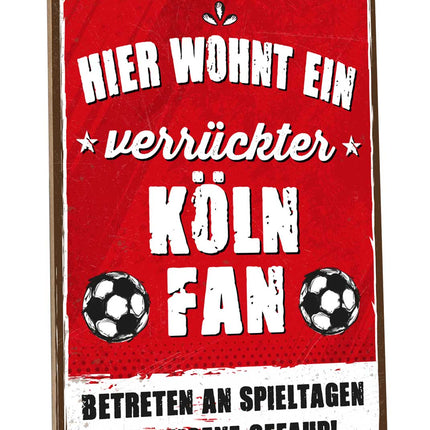 SEO. Holzschild mit Spruch - Hier wohnt ein verrückter Fußball Fan - Köln Linkreich