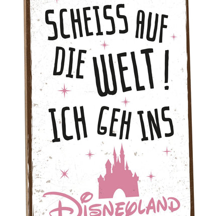 SEO. Holzschild mit Spruch - Ich geh ins Disneyland - Linkreich