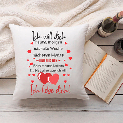 SEO. Kissen mit Spruch Ich will dich Heute Morgen nächste Woche - mit Füllung Linkreich