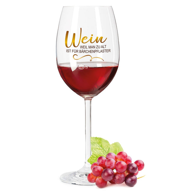 SEO. Leonardo Weinglas mit UV - Druck "Wein, weil man zu alt ist für Bärchenpflaster" - Daily Linkreich