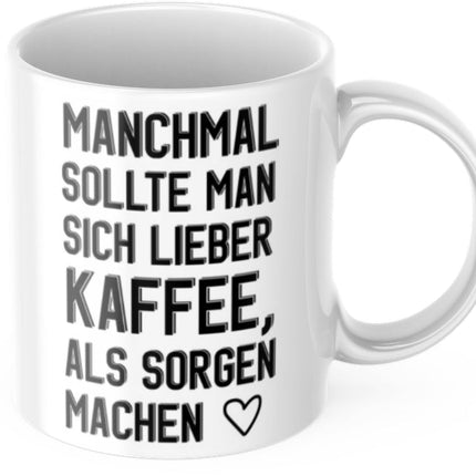 SEO. Lustige Kaffeetasse "Manchmal sollte man sich lieber Kaffee als Sorgen machen" Frühstück Morgen Arbeit Tasse Büro Geschenk - Linkreich