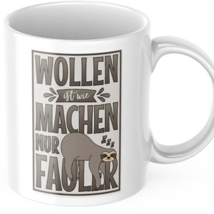 SEO. Lustige Kaffeetasse "Wollen ist wie Machen nur Fauler" Frühstück Morgen Arbeit Tasse Büro Geschenk - Linkreich