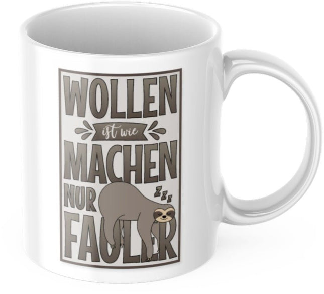 SEO. Lustige Kaffeetasse "Wollen ist wie Machen nur Fauler" Frühstück Morgen Arbeit Tasse Büro Geschenk - Linkreich