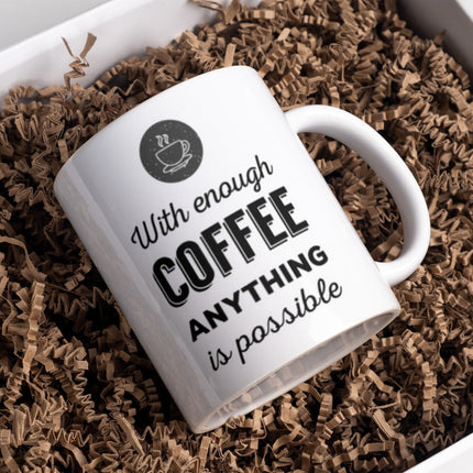 SEO. Lustige Tasse "With enough Coffee anything is possible" Frühstück Morgen Arbeit Kaffee Büro Geschenk - Linkreich