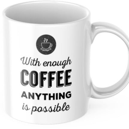 SEO. Lustige Tasse "With enough Coffee anything is possible" Frühstück Morgen Arbeit Kaffee Büro Geschenk - Linkreich