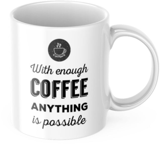 SEO. Lustige Tasse "With enough Coffee anything is possible" Frühstück Morgen Arbeit Kaffee Büro Geschenk - Linkreich