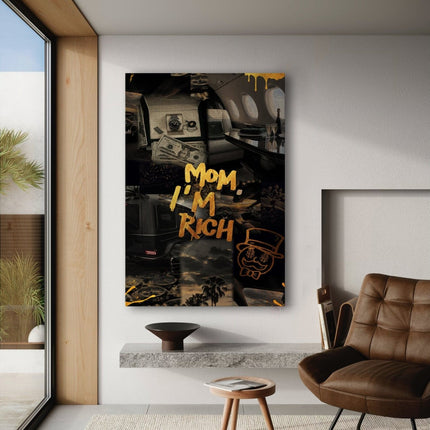 Mom I am rich - Leinwandbild Motivation (Canvas) kaufen bei Linkreich – Jetzt entdecken!