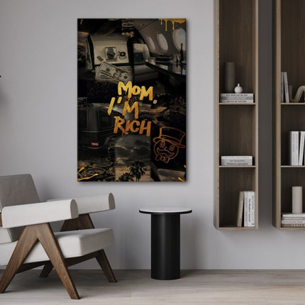 Mom I am rich - Leinwandbild Motivation (Canvas) kaufen bei Linkreich – Jetzt entdecken!