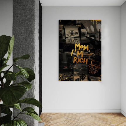 Mom I am rich - Leinwandbild Motivation (Canvas) kaufen bei Linkreich – Jetzt entdecken!