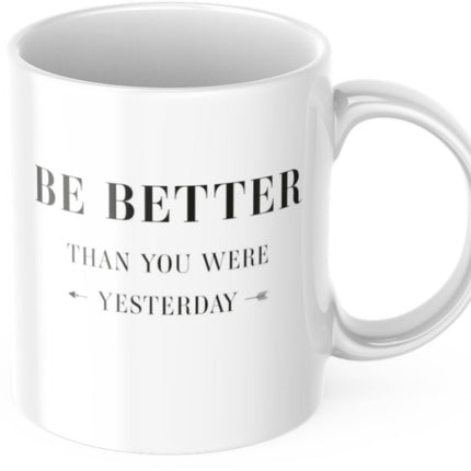 SEO. Tasse 325ml Motivation "Be Better Than You Were Yesterday" Arbeit Kaffee Büro - Linkreich