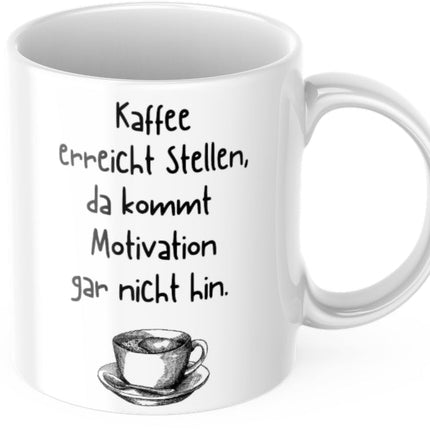 SEO. Tasse "Kaffee kommt an Stellen, da kommt Motivation gar nicht hin" Lustig Arbeit Kaffee Büro Geschenk - Linkreich