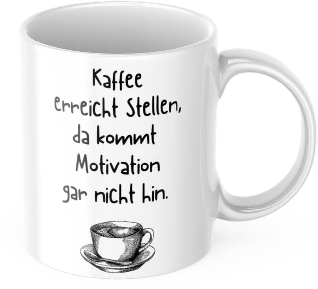 SEO. Tasse "Kaffee kommt an Stellen, da kommt Motivation gar nicht hin" Lustig Arbeit Kaffee Büro Geschenk - Linkreich