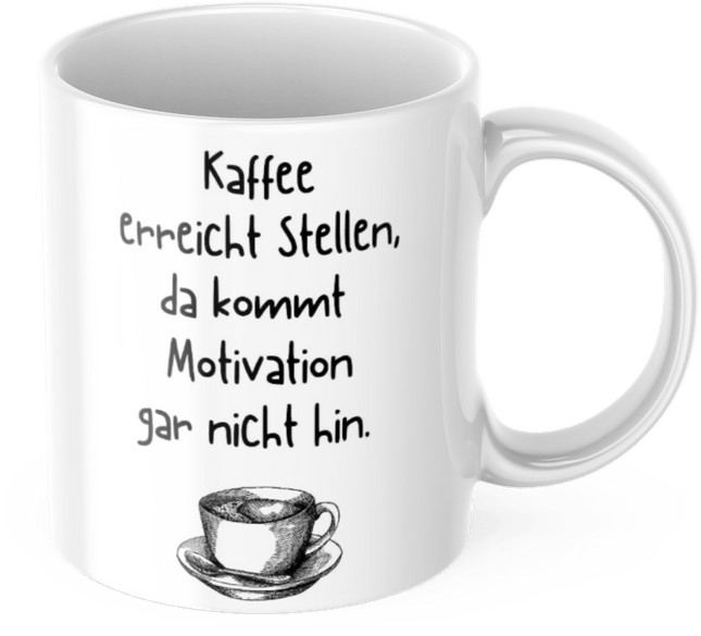Tasse "Kaffee kommt an Stellen, da kommt Motivation gar nicht hin" Lustig Arbeit Kaffee Büro Geschenk (Kaffeetassen & - becher) kaufen bei Linkreich – Jetzt entdecken!