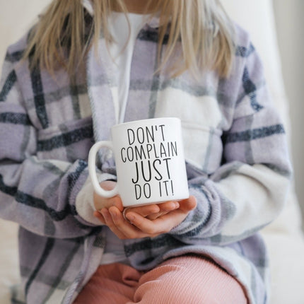 Tasse mit Spruch Motivation "Don't Complain Just Do It!" Arbeit Kaffee Büro (Kaffeetassen & - becher) kaufen bei Linkreich – Jetzt entdecken!