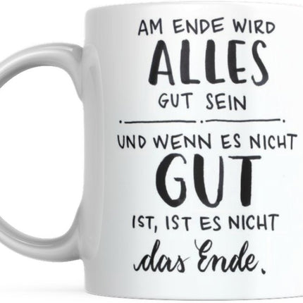 SEO. Tasse mit Spruch Positive Perspektiven: "Am Ende wird alles gut" Kaffee Büro - Linkreich