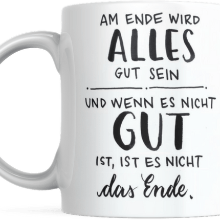 Tasse mit Spruch Positive Perspektiven: "Am Ende wird alles gut" Kaffee Büro (Kaffeetassen & - becher) kaufen bei Linkreich – Jetzt entdecken!