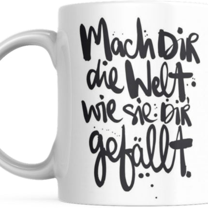 SEO. Tasse mit Spruch Positive Perspektiven: "Mach dir die Welt wie sie dir gefällt" Kaffee Büro - Linkreich