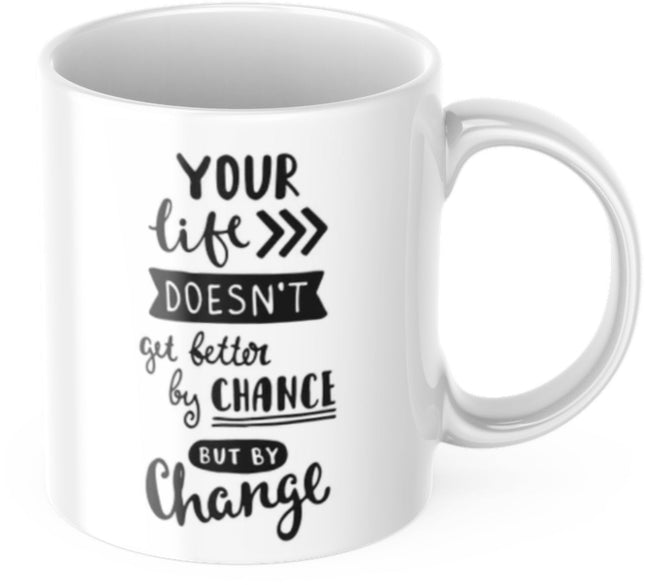 SEO. Tasse Motivation "Your Life Doesn't Get Better By Chance But By Change" Arbeit Kaffee Büro Geschenk - Linkreich