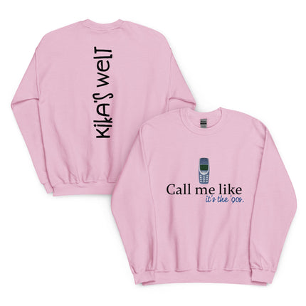 Retro Vibes Reloaded: Dein 90s Sweatshirt UNISEX - Call me Like…