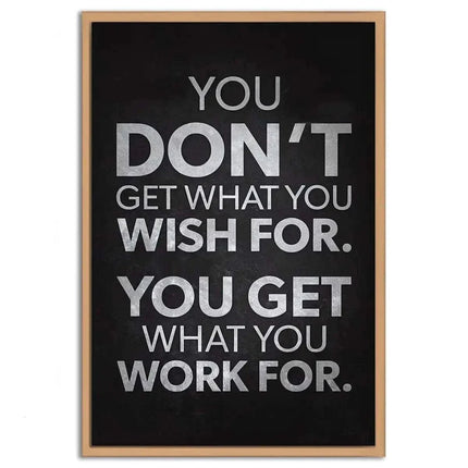 You get what you work for - Leinwandbild Motivation (Canvas) kaufen bei Linkreich – Jetzt entdecken!