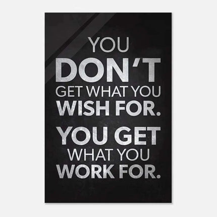 You get what you work for - Leinwandbild Motivation (Canvas) kaufen bei Linkreich – Jetzt entdecken!