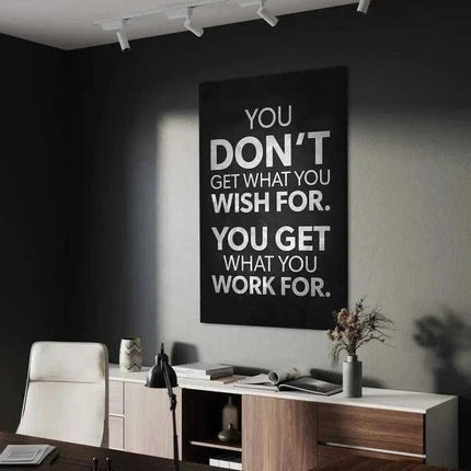 You get what you work for - Leinwandbild Motivation (Canvas) kaufen bei Linkreich – Jetzt entdecken!